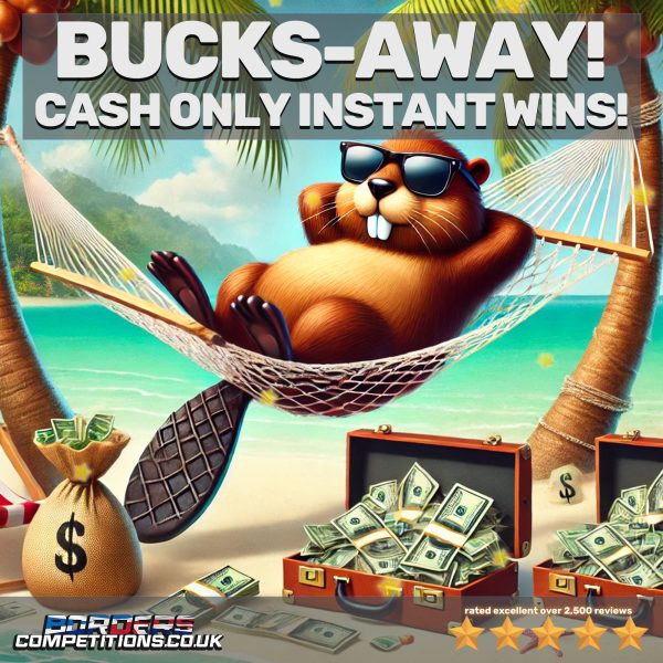 BUCK'S AWAY #2 | ONLY CASH | 711 INSTANT WINS | £2,000 END PRIZE | £60,000+ IN PRIZES