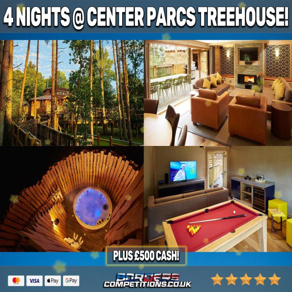 WIN A 4 NIGHT STAY AT CENTER PARCS | 4 BED | TREEHOUSE | +£500 CASH!