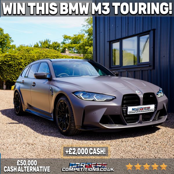 WIN A BMW M3 TOURING | ULTIMATE PACK | MATTE PPF | +£2,000 CASH | 3,000 INSTANT WINS