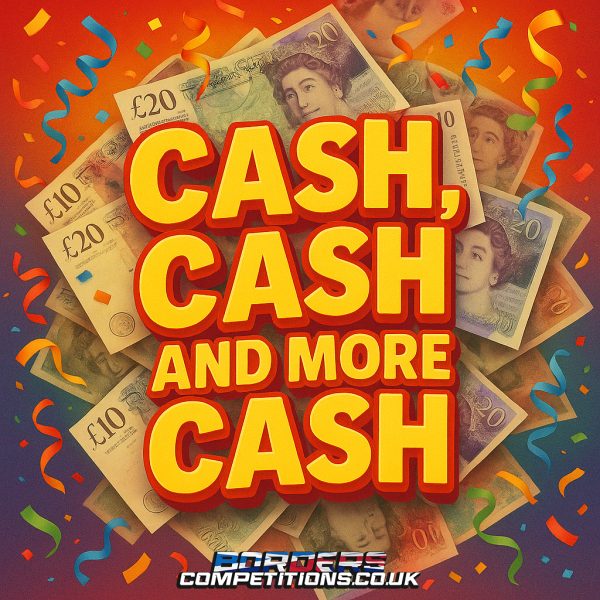 CASH, CASH AND MORE CASH | 1,199 INSTANT WINS | £10K END PRIZE | £110,000 IN PRIZES