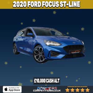 WIN A FORD FOCUS ST-LINE X EDITION OR £10,000 CASH!